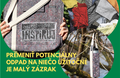 Premeniť potenciálny odpad na niečo užitočné je malý zázrak 